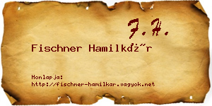 Fischner Hamilkár névjegykártya